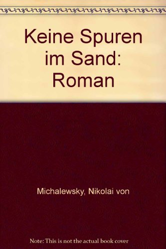 Beispielbild fr Keine Spuren im Sand. Roman. zum Verkauf von Versandantiquariat Felix Mcke