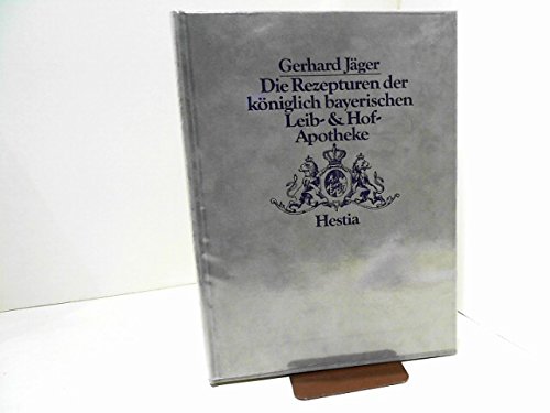 Beispielbild fr Die Rezepturen der Kniglichen- Bayerischen Leib- und Hofapotheke zum Verkauf von medimops