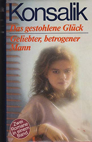 Beispielbild fr Das gestohlene Glck /Geliebter betrogener Mann Zwei Romane in einem Band zum Verkauf von NEPO UG