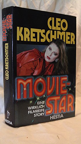 9783777003238: Moviestar - Eine wirklich filmreife Story - Cleo Kretschmer