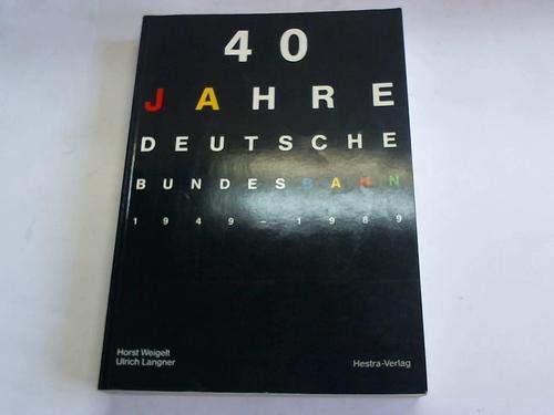 Beispielbild fr Vierzig Jahre Deutsche Bundesbahn zum Verkauf von medimops
