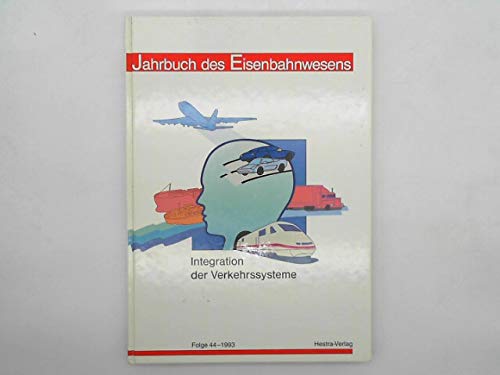 Beispielbild fr Jahrbuch des Bahnwesens - Nah- und Fernverkehr: Integration der Verkehrssysteme zum Verkauf von Gerald Wollermann