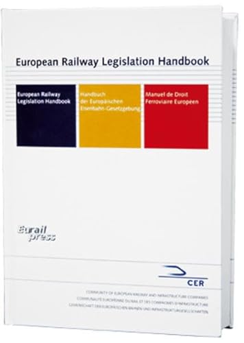 Beispielbild fr European Railway Legislation Handbook Handbuch der Europischen Eisenbahn-Gesetzgebung zum Verkauf von Buchpark