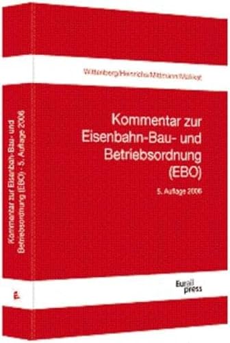 Kommentar zur Eisenbahn-Bau- und Betriebsordnung ( EBO): EBO vom 8. Mai 1967 mit Änderungen - Klaus-Dieter Wittenberg