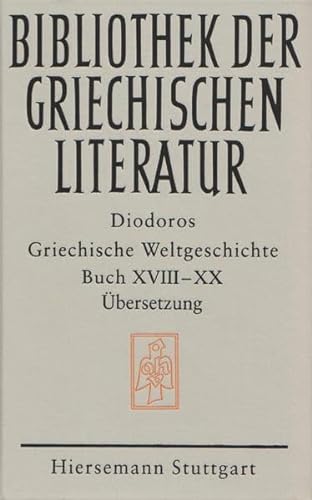 9783777205168: Griechische Weltgeschichte. / Buch XVIII-XX (Bibliothek der griechischen Literatur, 63.)