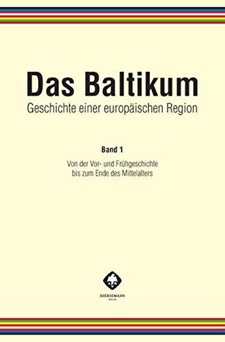 Das Baltikum. Geschichte einer europaeischen Region. Bd.1 - Brüggemann, Karsten|Tuchtenhagen, Ralph|Henning, Detlef|Maier, Konrad
