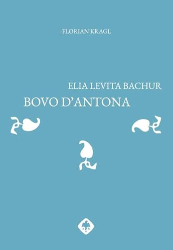 Beispielbild fr Elia Levita Bachur: Bovo d?Antona zum Verkauf von Jasmin Berger