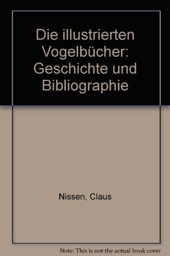 9783777253121: Die illustrierten Vogelbcher: Geschichte und Bibliographie