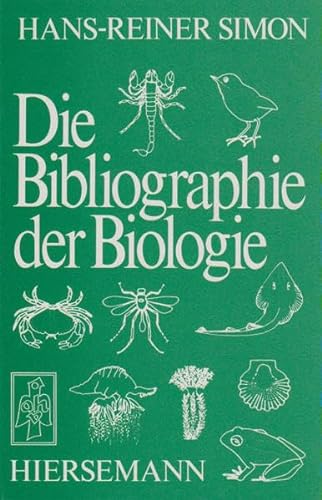 Die Bibliographie der Biologie : eine analytische Darstellung unter wissenschaftshistorischen und...