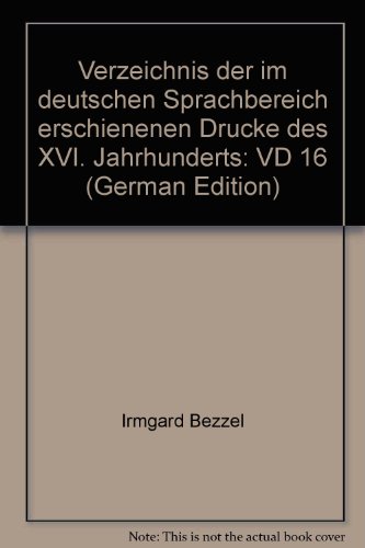 9783777283197: Verzeichnis der im deutschen Sprachbereich erschienenen Drucke des XVI. Jahrhunderts: VD 16