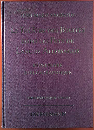 9783777284118: Le Thtre des Jsuites dans les Pays de Langue Allemande. Rpertoire chronologique des Pices rpresentes et des Documents conservs (1555-1773): BD 2