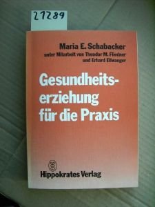 Stock image for Gesundheitserziehung fr die Praxis for sale by Antiquariat Walter Nowak