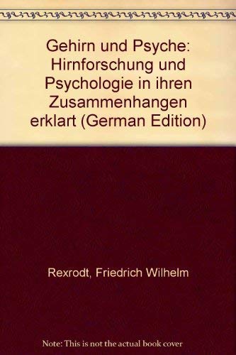 9783777305189: Gehirn und Psyche. Hirnforschung und Psychologie in ihren Zusammenhngen erklrt