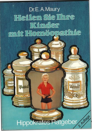 Stock image for Heilen Sie Ihre Kinder mit Homopathie for sale by Harle-Buch, Kallbach