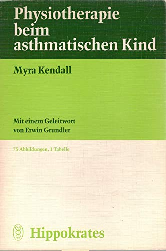 Stock image for Physiotherapie beim asthmatischen Kind for sale by Martin Preu / Akademische Buchhandlung Woetzel