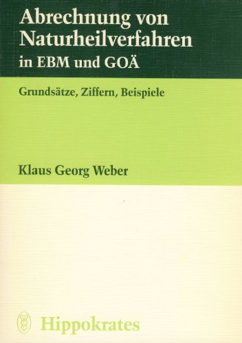 Imagen de archivo de Abrechnung von Naturheilverfahren in EBM und GO. Grundstze, Ziffern, Beispiele a la venta por medimops