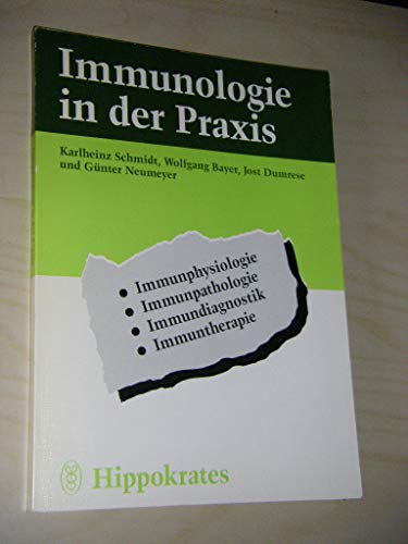 9783777310701: Immunologie in der Praxis. Immunphysiologie, Immunpathologie, Immundiagnostik, Immuntherapie