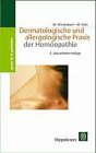 Beispielbild fr Dermatologische und allergologische Praxis der Homopathie zum Verkauf von medimops