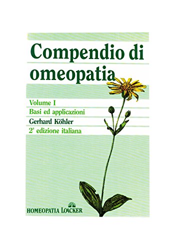 Lehrbuch der Homöopathie 1: Grundlagen und Anwendung [Gebundene Ausgabe] von Gerhard Köhler (Autor), Dieter Gabanyi - Gerhard Köhler (Autor), Dieter Gabanyi