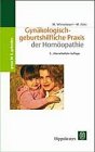 Beispielbild fr Gynkologisch-geburtshilfliche Praxis der Homopathie. zum Verkauf von Antiquariat Bcherkeller