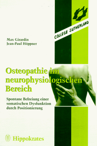 9783777311951: Osteopathie im neurophysiologischen Bereich. Spontane Befreiung einer somatischen Dysfunktion durch Positionierung