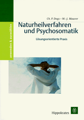 9783777312989: Naturheilverfahren und Psychosomatik (Livre en allemand)