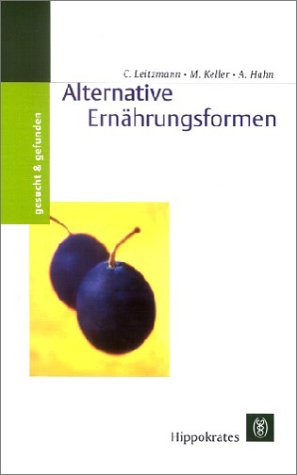 Beispielbild fr Alternative Ernhrungsformen von Prof. Dr. Claus Leitzmann Markus Keller Andreas Hahn Hippokrates Alternative Ernaehrungsformen Ernhrungswissenschaften kotrophologie Vegetarismus Ayurveda TCM Makrobiotik Rohkost Dieses Buch bietet eine umfassende bersicht ber Ursprung, Inhalt und Anspruch der wichtigsten alternativen Ernhrungsformen. Wer bringt was und unter welchem Namen auf den "alternativen" Teller? Und wie sind diese Kostformen aus ernhrungswissenschaftlicher Sicht zu bewerten? Wie sieht es mit gesundheitlichen Vorteilen und Risiken aus? zum Verkauf von BUCHSERVICE / ANTIQUARIAT Lars Lutzer