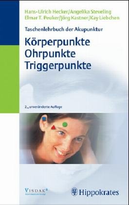 9783777313931: Taschenlehrbuch der Akupunktur - Krperpunkte - Ohrpunkte - Triggerpunkte.