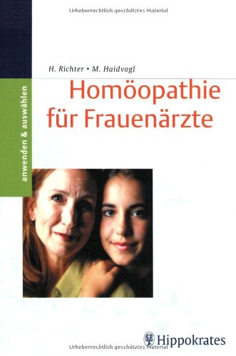 9783777314570: Homopathie fr Frauenrzte. Ein Leitfaden fr Ausbildung und Praxis.