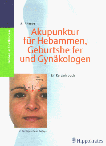 Imagen de archivo de Akupunktur fr Hebammen, Geburtshelfer und Gynkologen. Ein Kurzlehrbuch a la venta por medimops