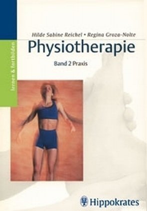 Physiotherapie. Band 2: Praxis.