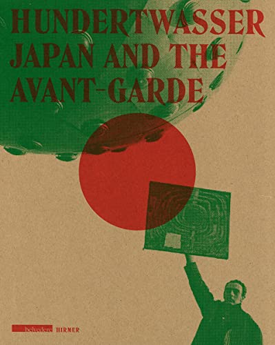 Stock image for Hundertwasser: Japan and the Avant-garde for sale by Midtown Scholar Bookstore