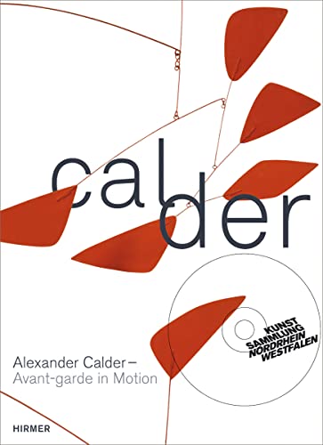 9783777420608: Alexander Calder Avant-Garde in Motion /anglais