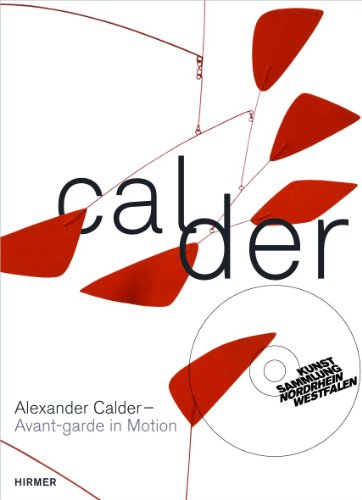 Stock image for Alexander Calder: Avant-Garde in Motion for sale by medimops