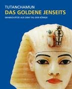 Beispielbild fr Tutanchamun - Das goldene Jenseits zum Verkauf von medimops