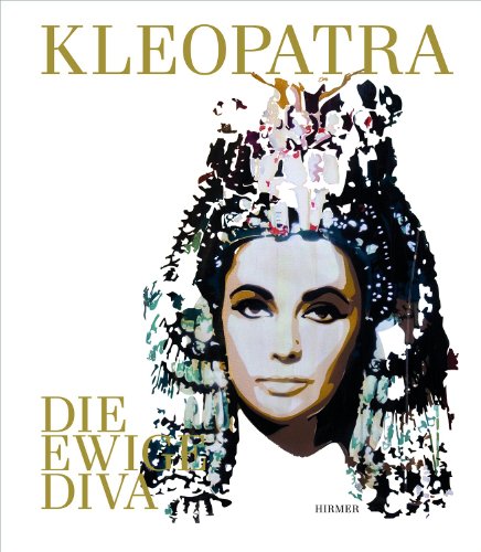 Kleopatra - die ewige Diva. - Bundeskunsthalle / Bronfen, Elisabeth (Hrsg.)