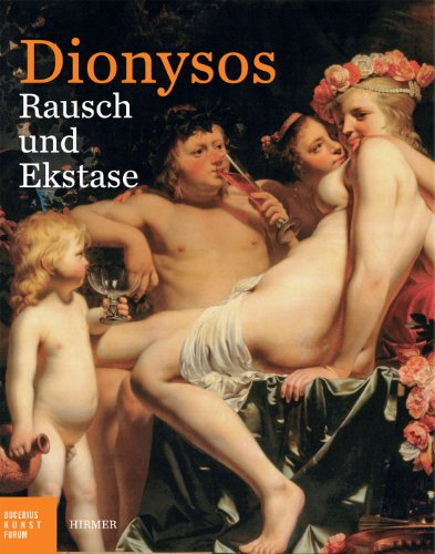 Beispielbild fr Dionysos. Rausch und Ekstase. Ausstellung und Katalog [Bucerius Kunstforum, Hamburg / Staatliche Kunstsammlungen Dresden] zum Verkauf von Pallas Books Antiquarian Booksellers