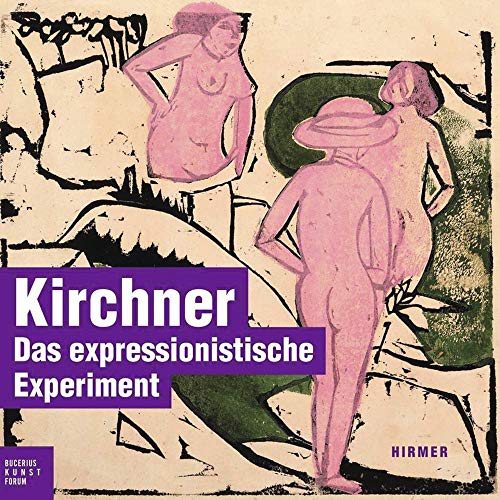 9783777421032: Kirchner. Das expressionistische Experiment: Meister Der Druckgraphik