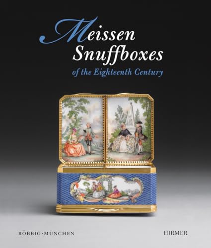 Beispielbild fr Meissen Snuff Bottles of the Eighteenth Century zum Verkauf von Antiquariat Willi Braunert