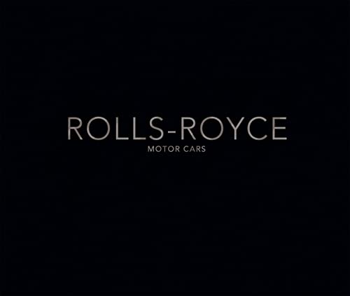 Rolls-royce Motor Cars: Strive For Perfection.