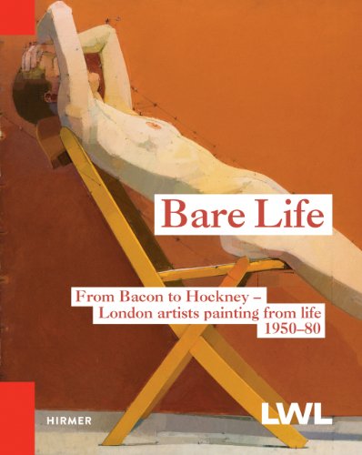 Imagen de archivo de Bare Life: From Bacon to Hockney - London Artists Painting from Life, 1950-80 a la venta por Midtown Scholar Bookstore