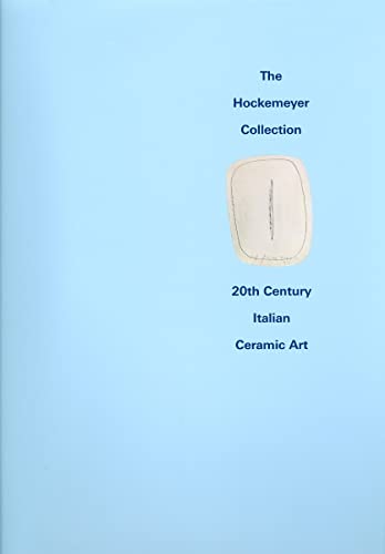 Beispielbild fr The Hockemeyer Collection. 20th Century Italian Ceramic Art. Text dt./engl. zum Verkauf von Antiquariat Willi Braunert