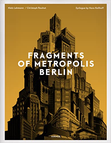 Stock image for Fragments of Metropolis: Berlin (English and German Edition) for sale by Midtown Scholar Bookstore