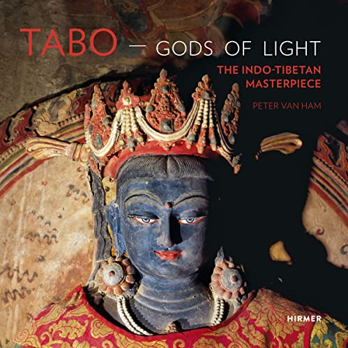 Tabo - Gods of Light: The Indo-Tibetan Masterpiece - Van Ham, Peter