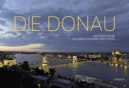 Imagen de archivo de Die Donau: Kulturschtze an einem europischen Strom a la venta por medimops