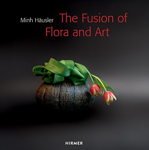 9783777423807: Minh Husler: The Fusion of Flora and Art