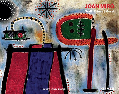 Beispielbild für Joan MirÃ : Wall, Frieze, Mural zum Verkauf von Discover Books