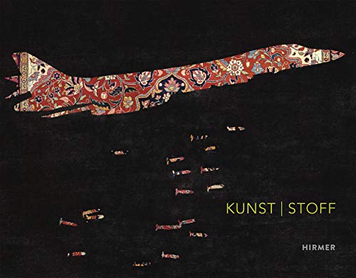 KUNST / STOFF: Katalog zur Ausstellung im Staatlichen Textil- und Industriemuseum Augsburg, 5/11 ...