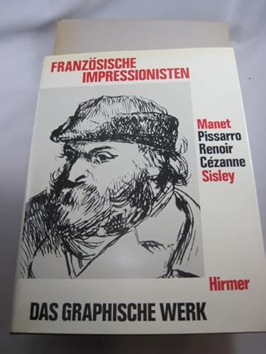 Beispielbild fr Franzsische Impressionisten. Das graph. Werk von Manet, Pissarro, Renoir, Czanne, Sisley. zum Verkauf von Neusser Buch & Kunst Antiquariat