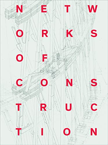 Beispielbild fr Networks of Construction: Vladimir Shukhov zum Verkauf von Brook Bookstore